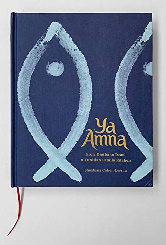 9781602804050: Ya Amna from Djerba to Israel: A Tunisian Family Kitchen