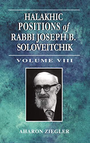 Imagen de archivo de Halakhic Positions of Rabbi Joseph B. Soloveitchik (Volume 8) a la venta por Bookmonger.Ltd