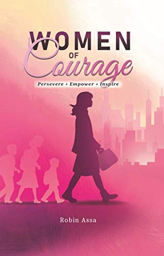 Beispielbild fr Women of Courage: Persevere, Empower, Inspire zum Verkauf von BooksRun
