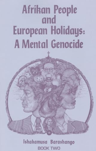 Imagen de archivo de Afrikan People and European Holidays: A Mental Genocide: Vol 2 a la venta por Revaluation Books