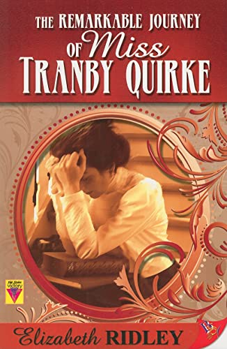 9781602821262: The Remarkable Journey of Miss Tranby Quirke