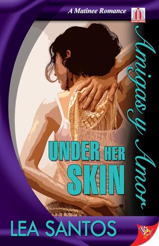 9781602821620: Under Her Skin (Amigas y Amor)