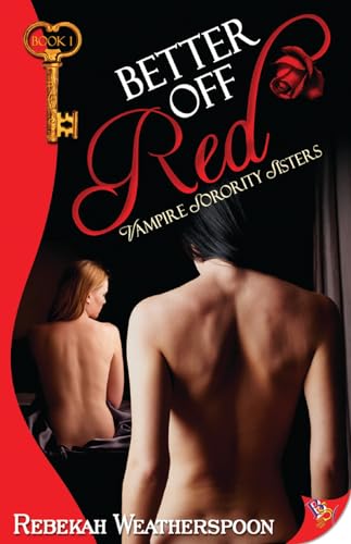 Stock image for Better Off Red: Vampire Sorority Sisters Book 1 for sale by Infinite Minds