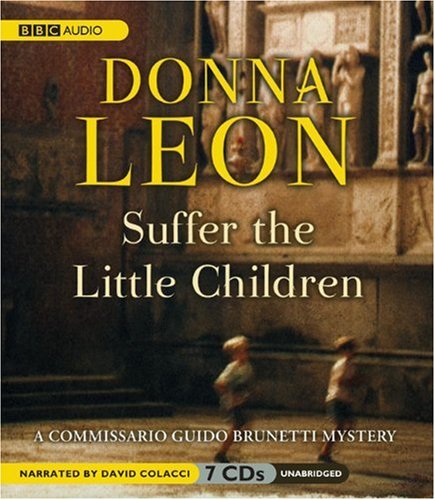 Stock image for Suffer the Little Children: A Commissario Guido Brunetti Mystery for sale by SecondSale