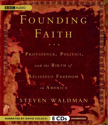 Beispielbild fr Founding Faith: Providence, Politics, and the Birth of Religious Freedom in America zum Verkauf von The Yard Sale Store
