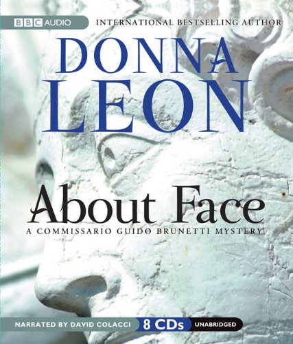 Stock image for About Face (Commissario Guido Brunetti Mysteries) (Commissario Guido Brunetti Mysteries (Audio)) for sale by Books From California