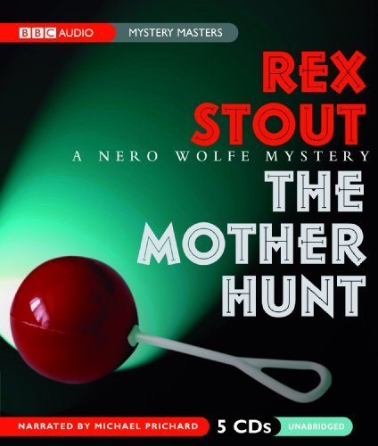 9781602836648: The Mother Hunt (A Nero Wolfe Mystery)