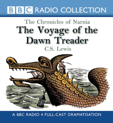 9781602837942: Voyage of the Dawn Treader: BBC Dramatization (The Chronicles of Narnia)