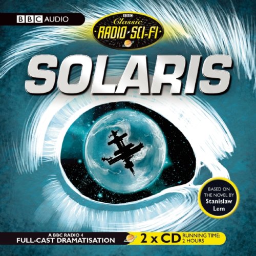 Solaris: Classic Radio Sci-Fi - Lem, Stanislaw