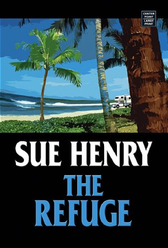 The Refuge (Maxie and Stretch Mysteries) (9781602850033) by Henry, Sue