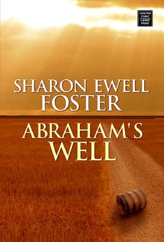 Beispielbild fr Abraham's Well : A Novel zum Verkauf von Better World Books