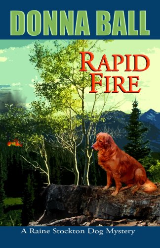 9781602850620: Rapid Fire: A Raine Stockton Dog Mystery (Center Point Premier Mystery)