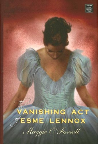 Beispielbild fr The Vanishing Act of Esme Lennox zum Verkauf von Better World Books