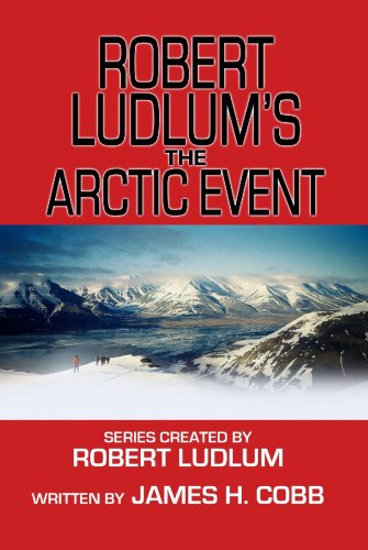 Imagen de archivo de Robert Ludlum's The Arctic Event a la venta por Better World Books
