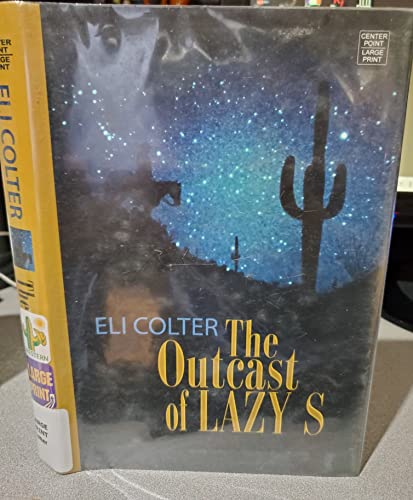 Imagen de archivo de The Outcast of Lazy S a la venta por Better World Books