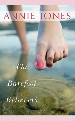 Stock image for The Barefoot Believers (The Barefoot Series, Book 1) (Steeple Hill Women's Fiction #59) for sale by The Maryland Book Bank