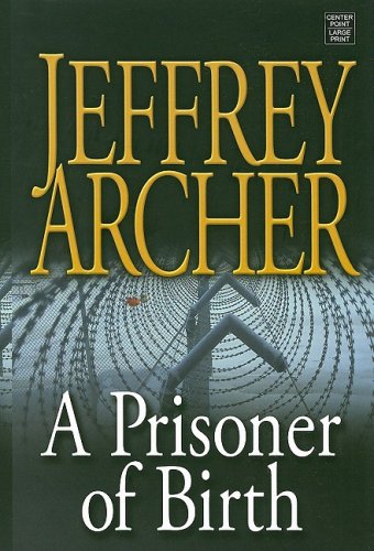 A Prisoner of Birth (9781602851672) by Archer, Jeffrey