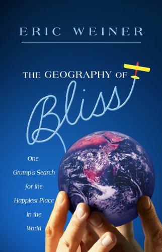 Imagen de archivo de The Geography of Bliss : One Grump's Search for the Happiest Places in the World a la venta por Better World Books