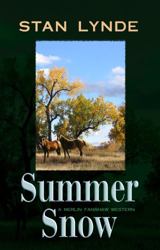 Stock image for Summer Snow: A Merlin Fanshaw Western for sale by Small World Books