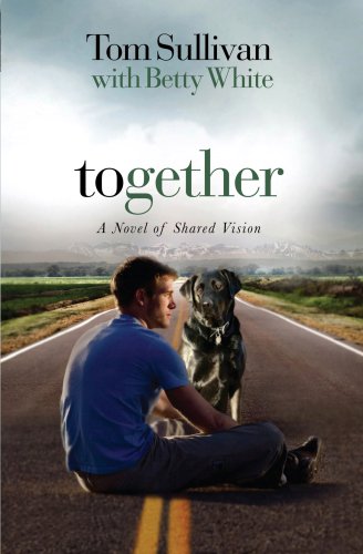 Beispielbild fr Together: A Novel of Shared Vision zum Verkauf von ThriftBooks-Atlanta