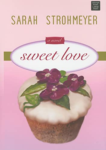 Stock image for Sweet Love (Center Point Platinum Romance (Large Print)) for sale by HPB-Diamond