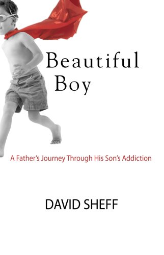 Beispielbild fr Beautiful Boy : A Father's Journey Through His Son's Addiction zum Verkauf von Better World Books