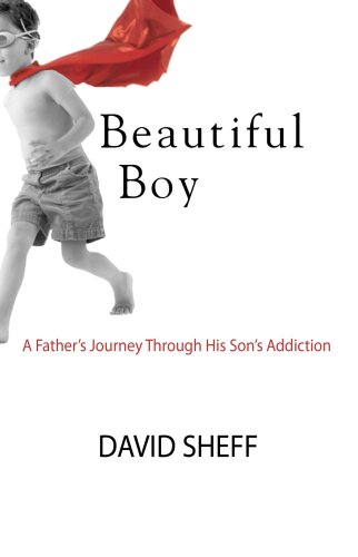Stock image for Beautiful Boy : A Father's Journey Through His Son's Addiction for sale by Better World Books
