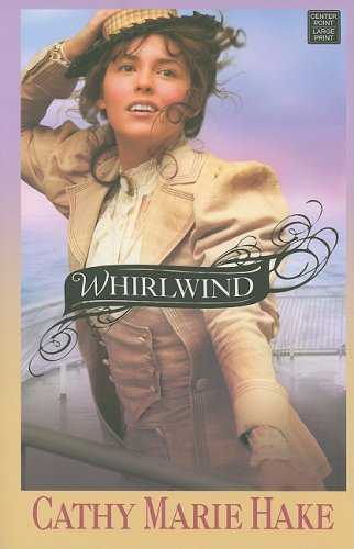 9781602853478: Whirlwind (Center Point Christian Romance (Large Print))