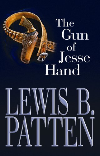 The Gun of Jesse Hand (9781602853492) by Patten, Lewis B.