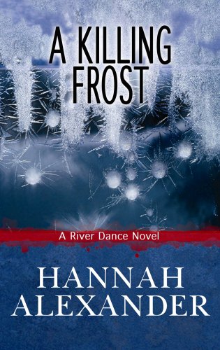 9781602853546: A Killing Frost (River Dance, Book 1)