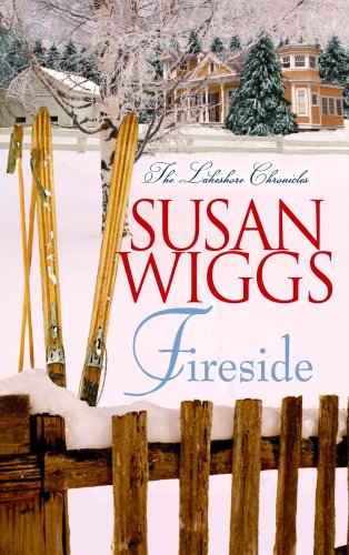 Fireside (The Lakeshore Chronicles) (9781602853881) by Wiggs, Susan