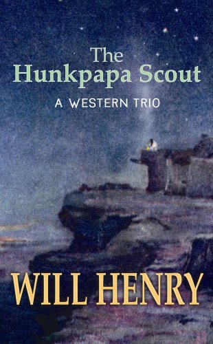Stock image for The Hunkpapa Scout: A Western Trio for sale by ThriftBooks-Dallas