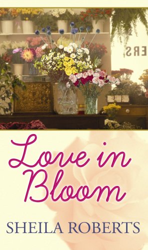 Beispielbild fr Love in Bloom zum Verkauf von P.C. Schmidt, Bookseller