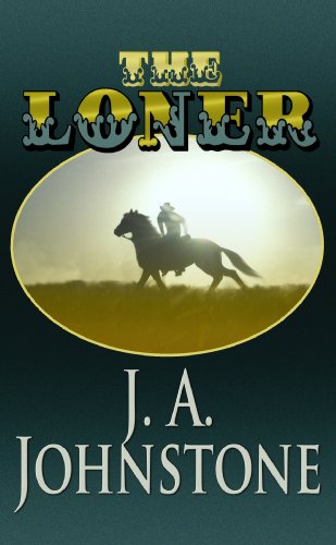 Loner (9781602855281) by J. A. Johnstone