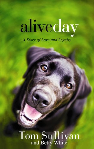 Beispielbild fr Alive Day : A Story of Love and Loyalty zum Verkauf von Better World Books