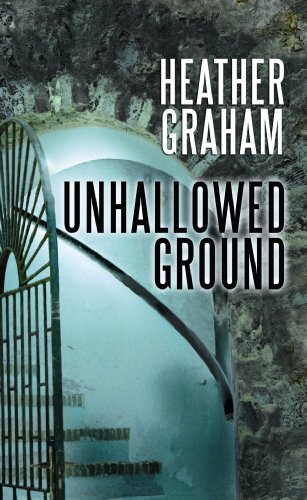 Unhallowed Ground (Platinum Fiction) (9781602855854) by Heather Graham