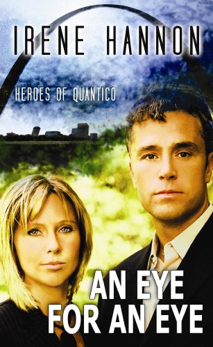 9781602856172: An Eye for an Eye (Heroes of Quantico)