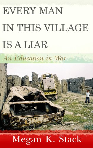 9781602858374: Every Man in This Village Is a Liar: An Education in War (Center Point Platinum Nonfiction) [Idioma Ingls]
