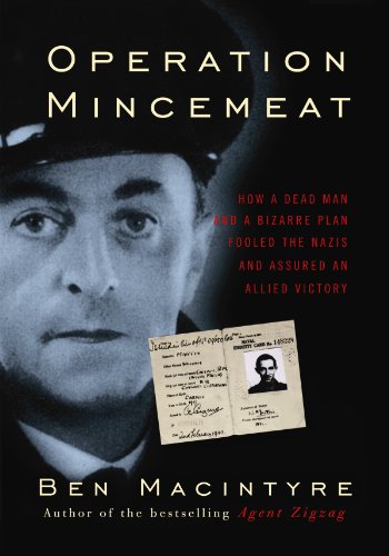Stock image for Operation Mincemeat : How a Dead Man and a Bizarre Plan Fooled the Nazis and Assured an Allied Victory for sale by Better World Books