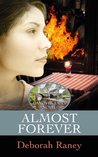 Almost Forever (Hanover Falls Series #1) (9781602858398) by Raney, Deborah