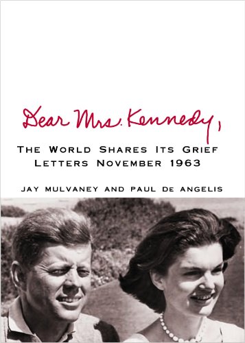 9781602859241: Dear Mrs. Kennedy,: The World Shares Its Grief: Letters November 1963 (Center Point Platinum Nonfiction)