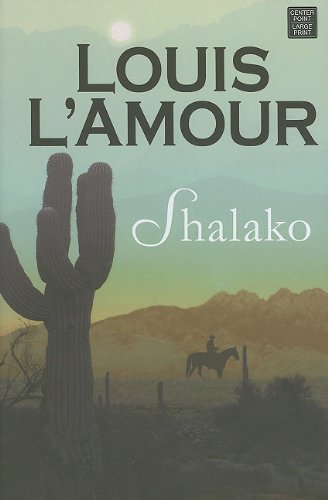 Shalako (Center Point Premier Western (Large Print)) by Louis L&#39;Amour: Good Hardcover (2011 ...