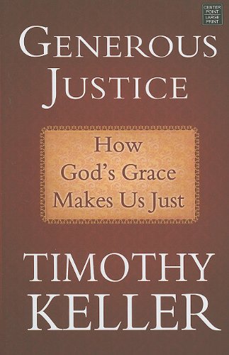 9781602859586: Generous Justice: How God's Grace Makes Us Just (Center Point Platinum Nonfiction)