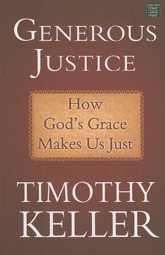 Stock image for Generous Justice: How God's Grace Makes Us Just for sale by OwlsBooks