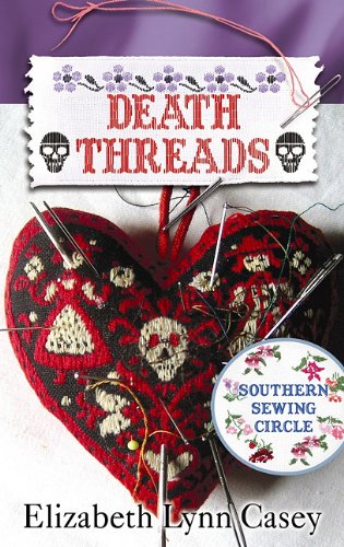 9781602859654: Death Threads (Southern Sewing Circle)
