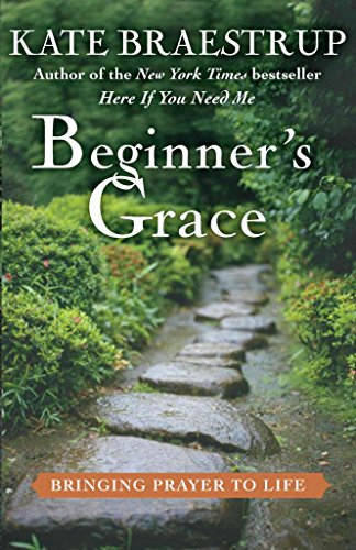 9781602859739: Beginner's Grace: Bringing Prayer to Life