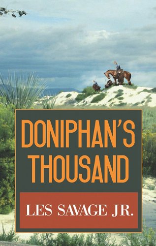 Imagen de archivo de Doniphan's Thousand a la venta por ThriftBooks-Atlanta