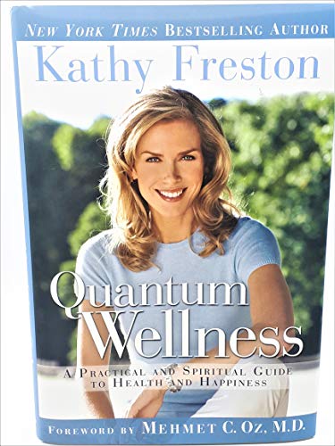 Imagen de archivo de Quantum Wellness: A Practical and Spiritual Guide to Health and Happiness a la venta por BookEnds Bookstore & Curiosities
