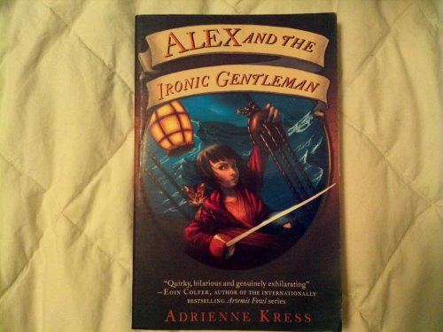 Stock image for Alex and the Ironic Gentleman for sale by Better World Books: West