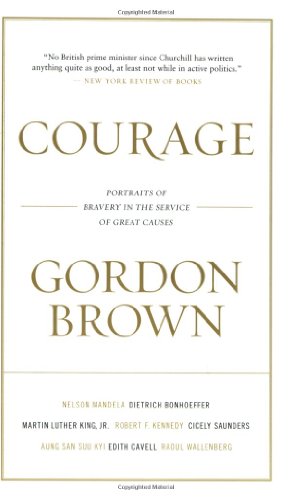 Beispielbild fr Courage: Portraits of Bravery in the Service of Great Causes zum Verkauf von BooksRun